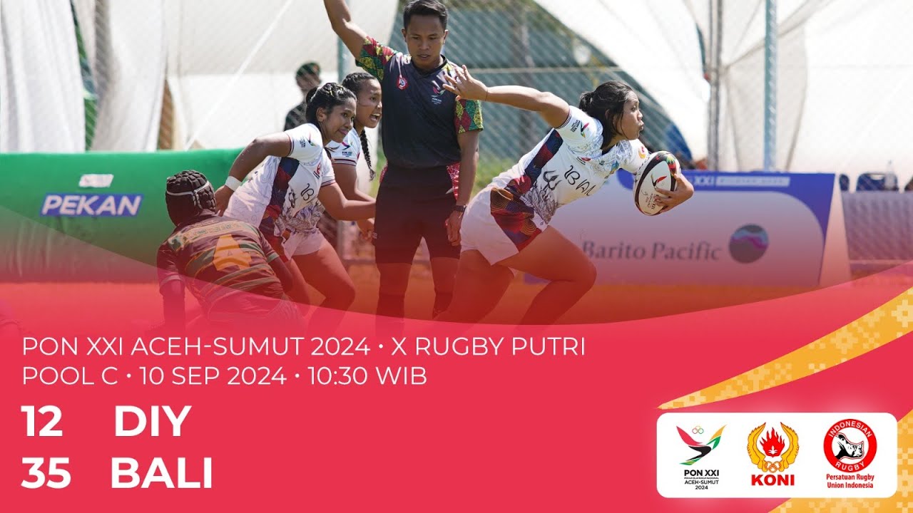 DIY 12 - 35 BALI - X Rugby Putri Pool C - PON XXI ACEH-SUMUT 2024