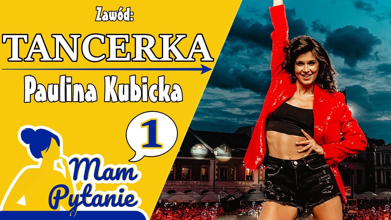Jak zostać zawodową tancerką? - Paulina Kubicka cz. I