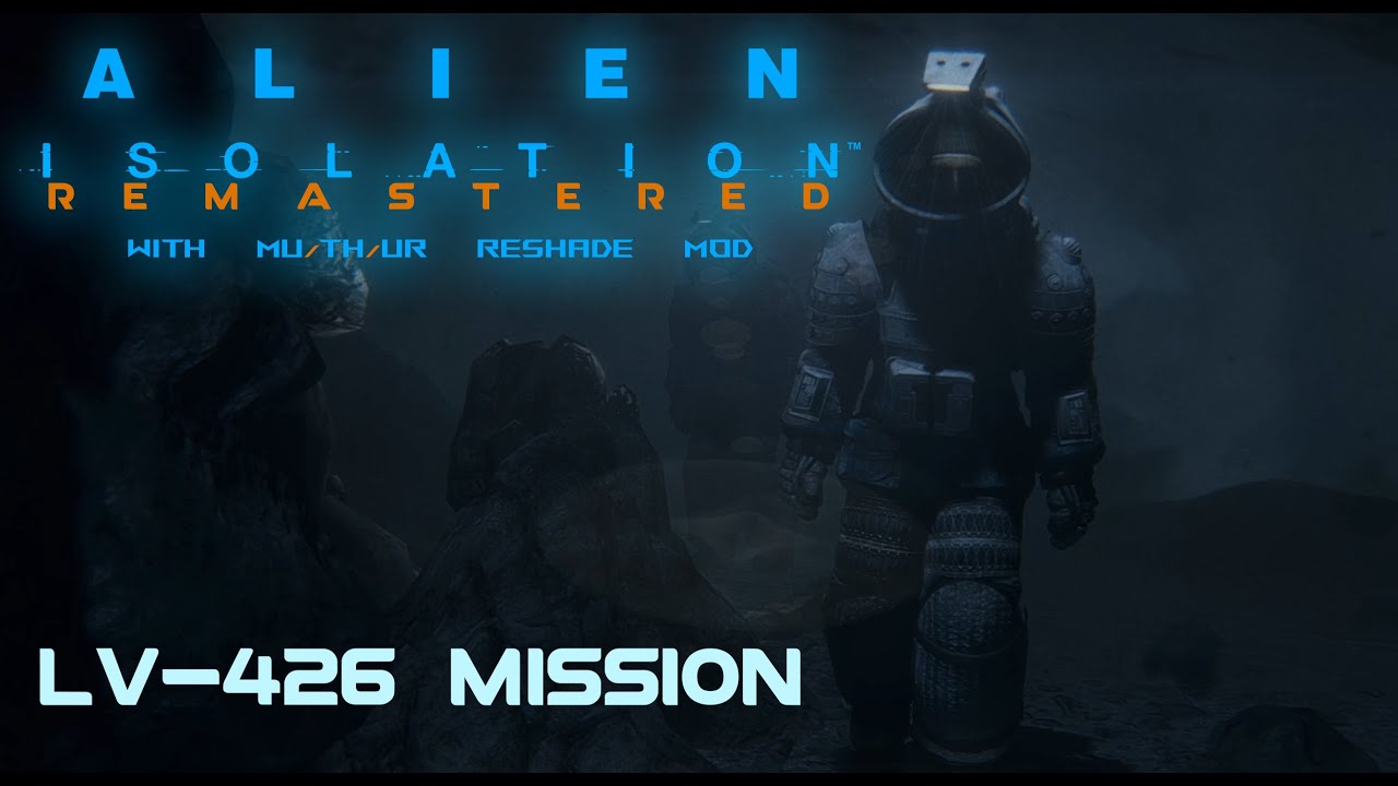 Alien Isolation - LV426 Alien Planet level + ORIGINAL MOVIE EFFECTS & MUSIC