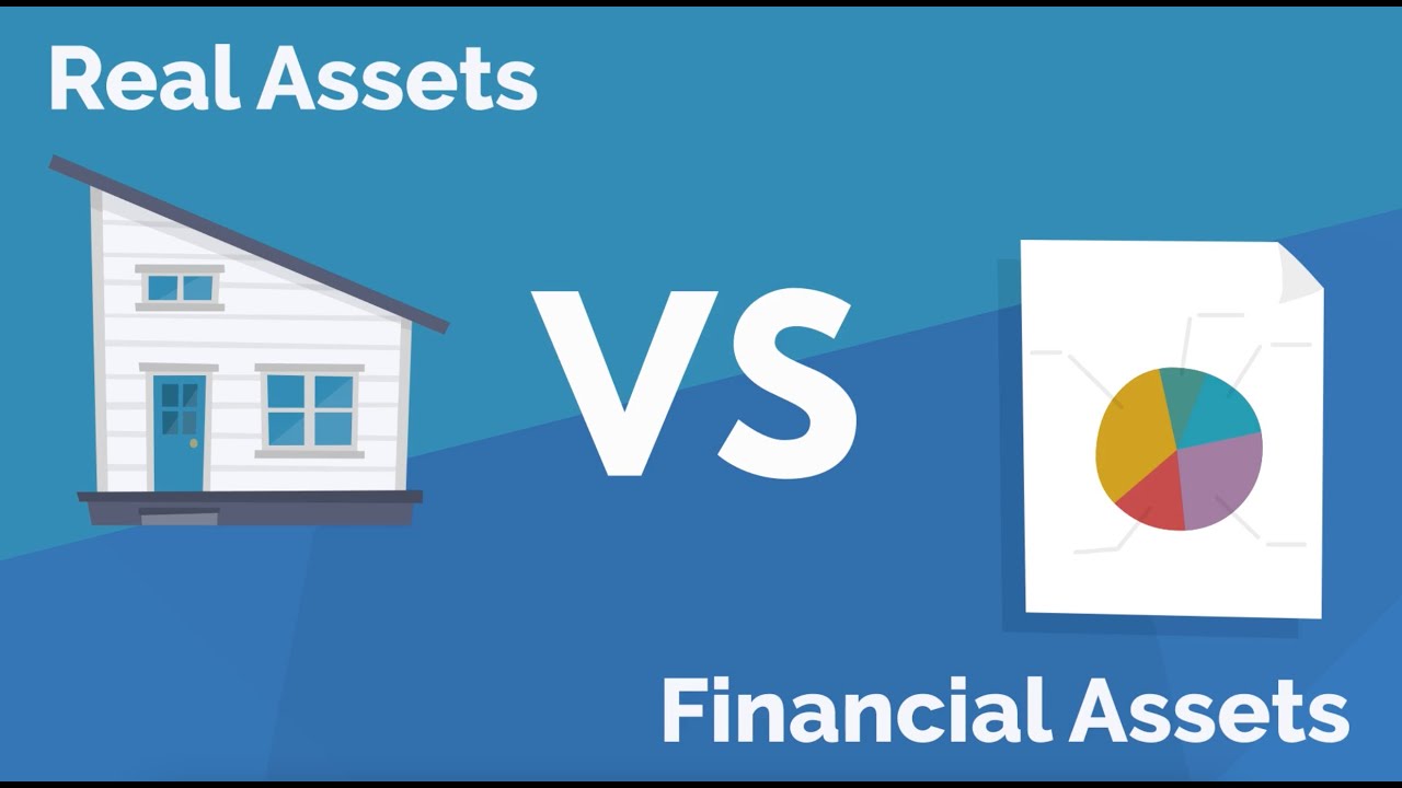 WHAT IS THE DIFFERENCE BETWEEN REAL ASSETS AND FINANCIAL ASSETS?