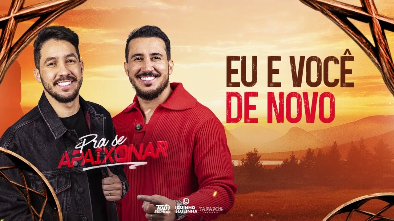 EU E VOCÊ DE NOVO - Iguinho e Lulinha (CD Pra Se Apaixonar)
