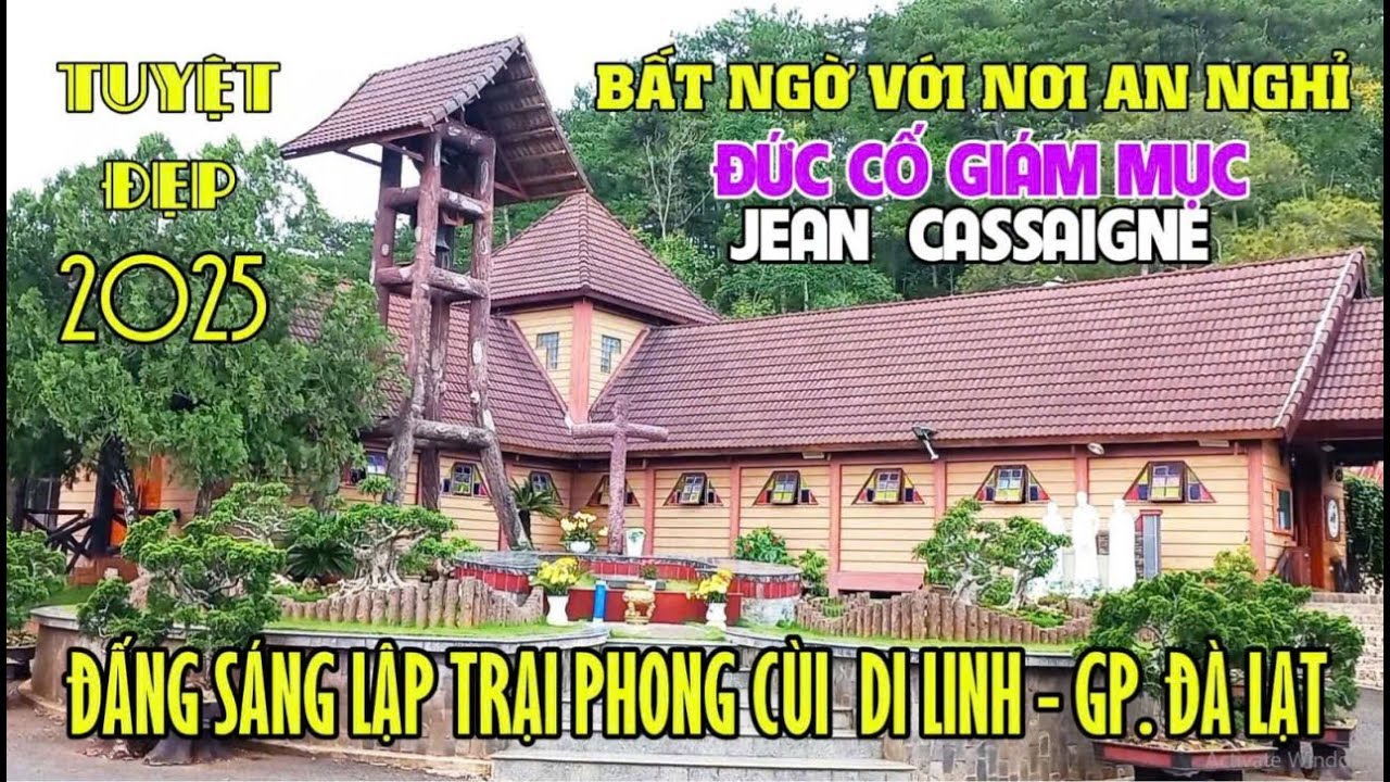 BẤT NGỜ VỚI NƠI AN NGHỈ ĐỨC CỐ GIÁM MỤC JEAN CASSAIGNE ĐẤNG SÁNG LẬP TRẠI PHONG CÙI DI LINH
