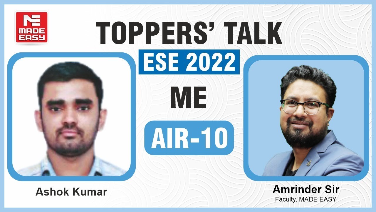 ESE/IES 2022 | Toppers' Talk | ME | Ashok Kumar | AIR-10 | With Amrinder Sir | MADE EASY
