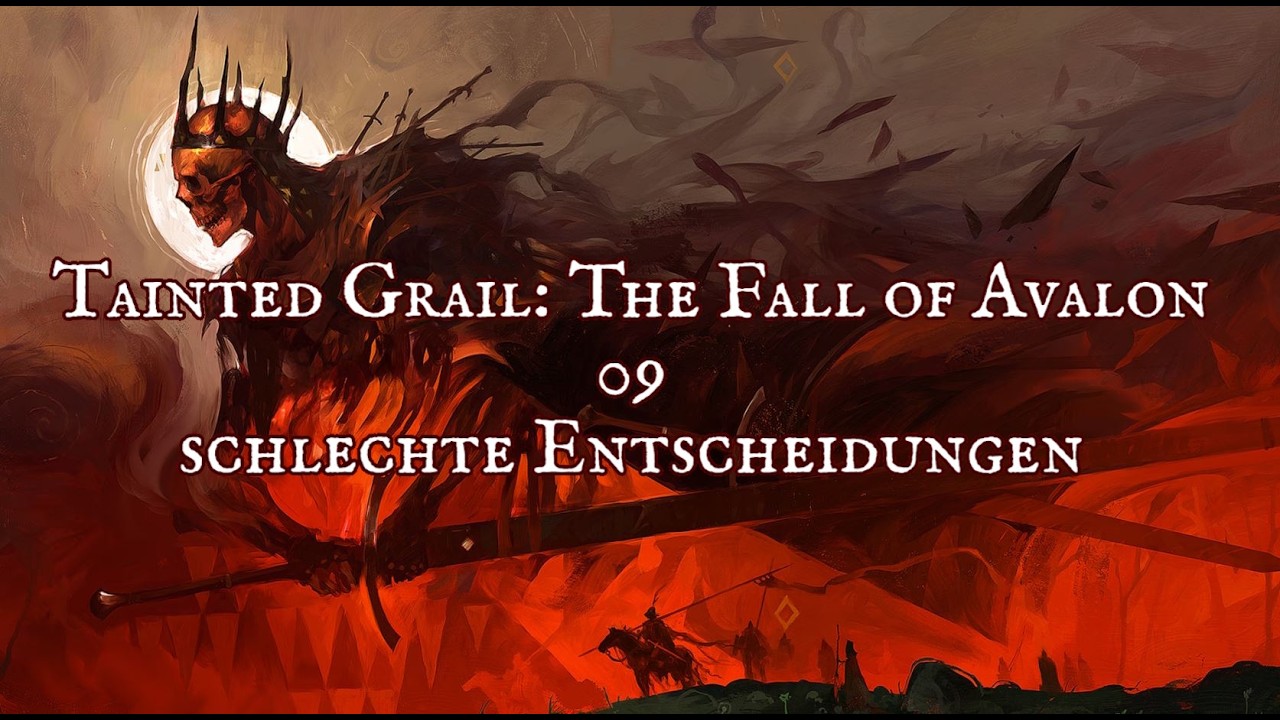 Tainted Grail: The Fall of Avalon - 09 - schlechte Entscheidungen