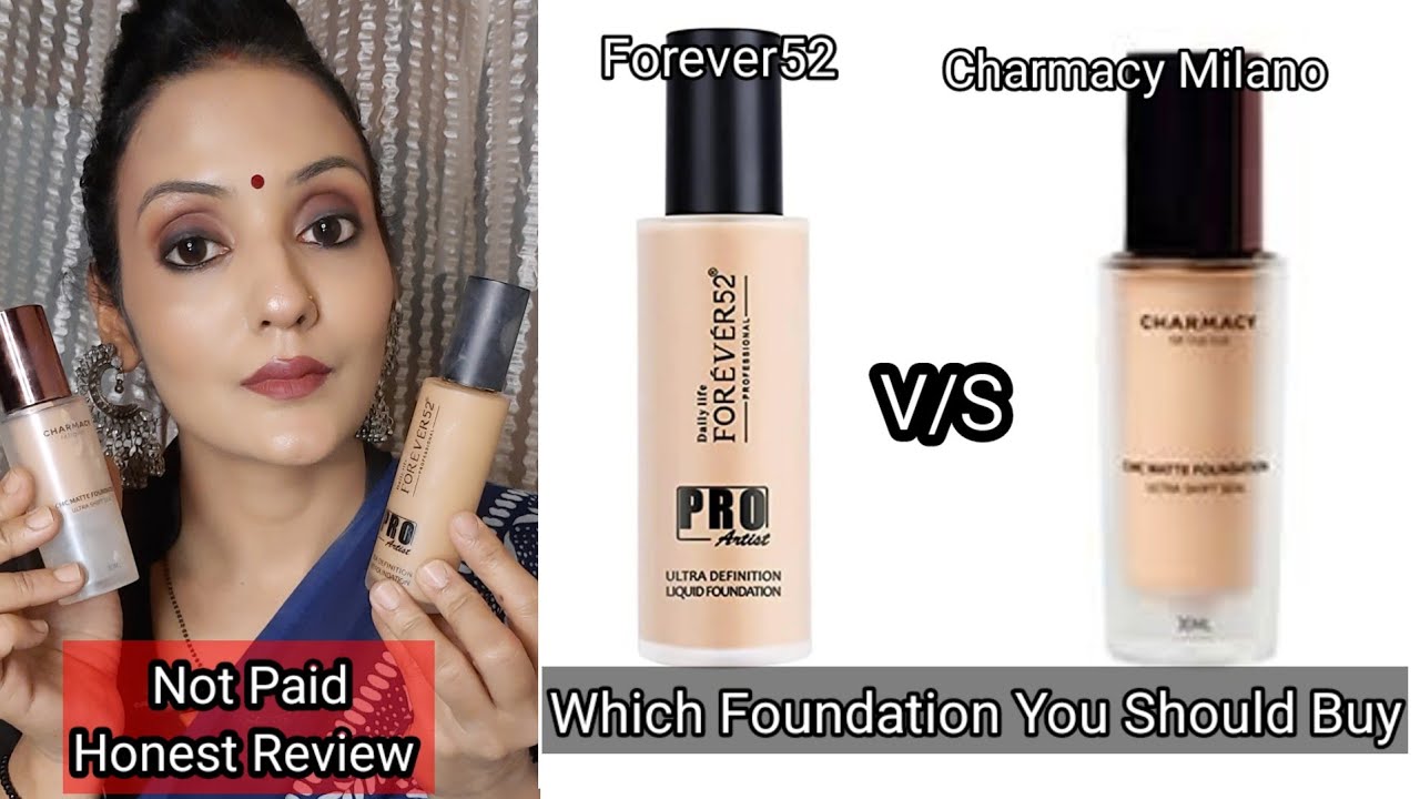 Charmacy milano foundation v/s  Forever52 pro foundation/ /honest review/High coverage foundation/