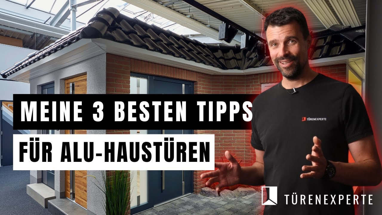 Meine 3 WICHTIGSTEN TIPPS beim Kauf einer ALU-HAUST&Uuml;R | Tipps vom T&uuml;renexperten🚪