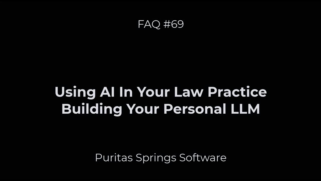 FAQ #69 - Building Your Personal LLM
