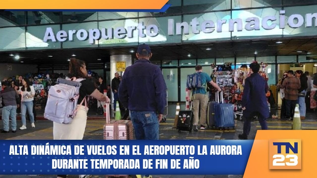 Alta dinámica de vuelos en el Aeropuerto La Aurora durante temporada de fin de año