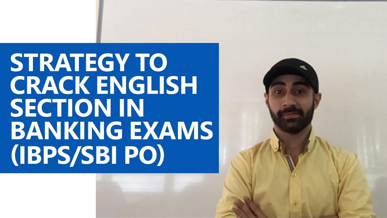 Strategy to crack English section in Banking Exams (SBI PO/IBPS PO)