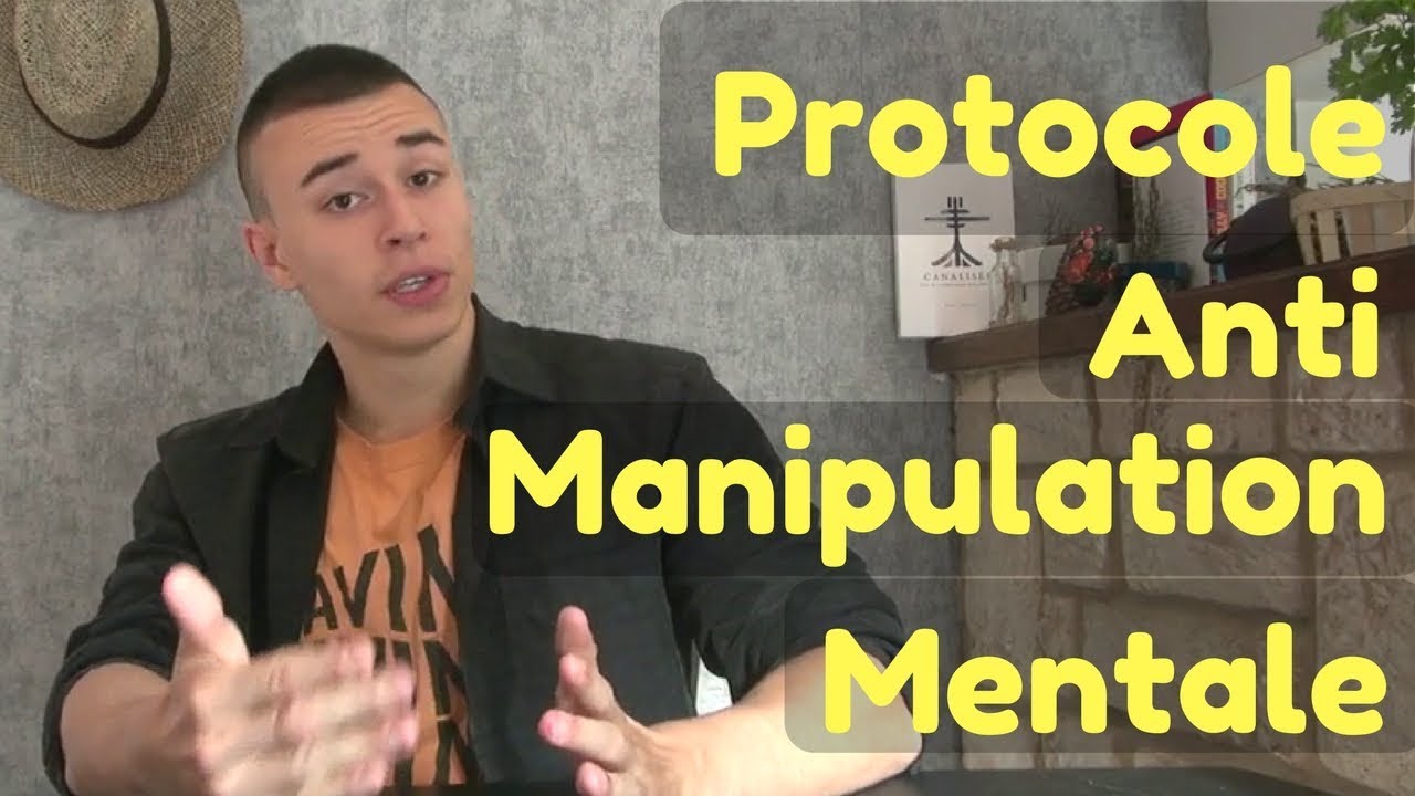 Protocole Pour se Protéger contre Manipulation et Contrôle Mental