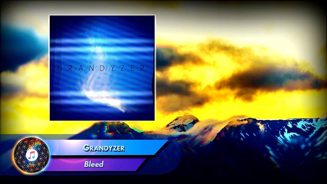 Grandyzer  &ndash;  Bleed