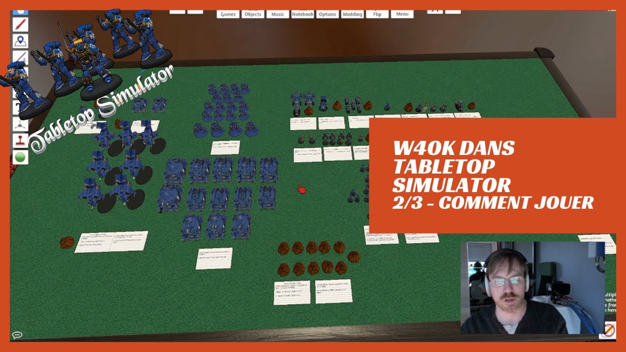 TutoGyver : Jouer à Warhammer 40K avec Tabletop Simulator ! 2/3 Comment Jouer