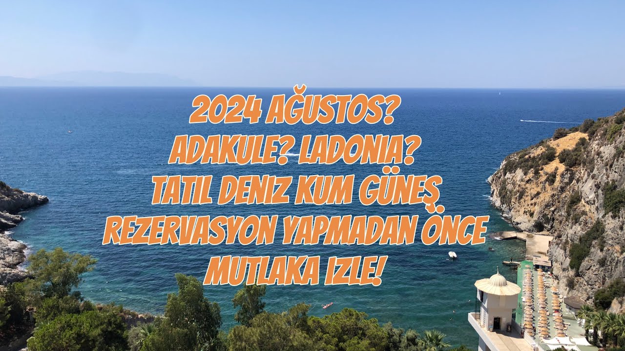 LADONİA ADAKULE OTEL - Gitmeden Mutlaka İzle ve gör! 2024 yılında bu otelde kalınır mı? Karar sizin.