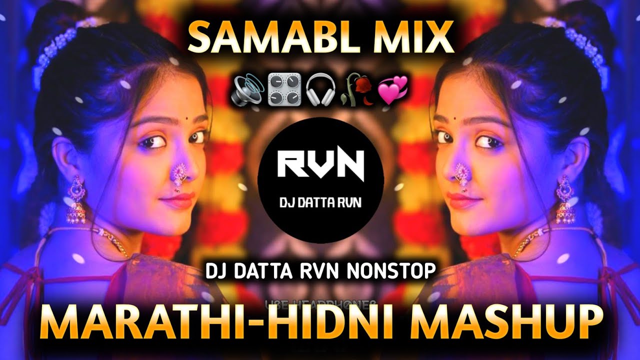 Marathi-Hindi Trending 🎧🔊 Songs Mashup | Instagram Trending Song | DJ DATTA RVN NONSTOP | Trending |