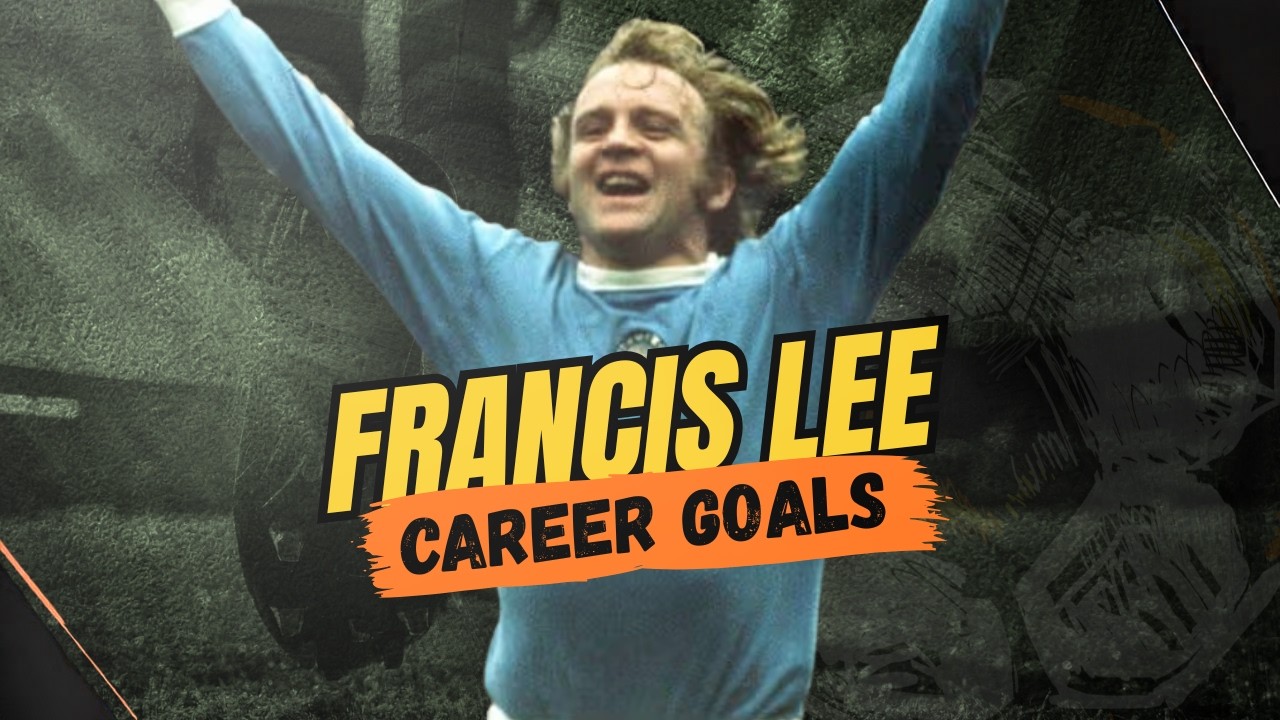 ⚽ Francis Lee | Goals Montage 🎯