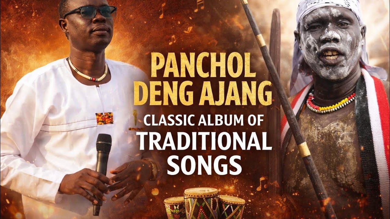 Panchol Deng Ajang | Classic Album of Traditional Songs