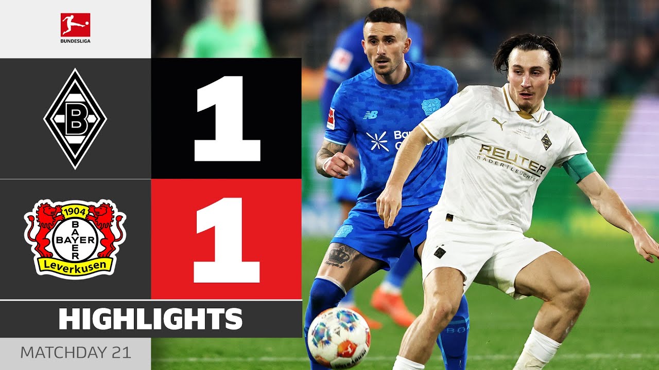 Important Point At Home! | BORUSSIA M'GLADBACH - BAYER 04 LEVERKUSEN | Highlights | MD 21 Bundesliga