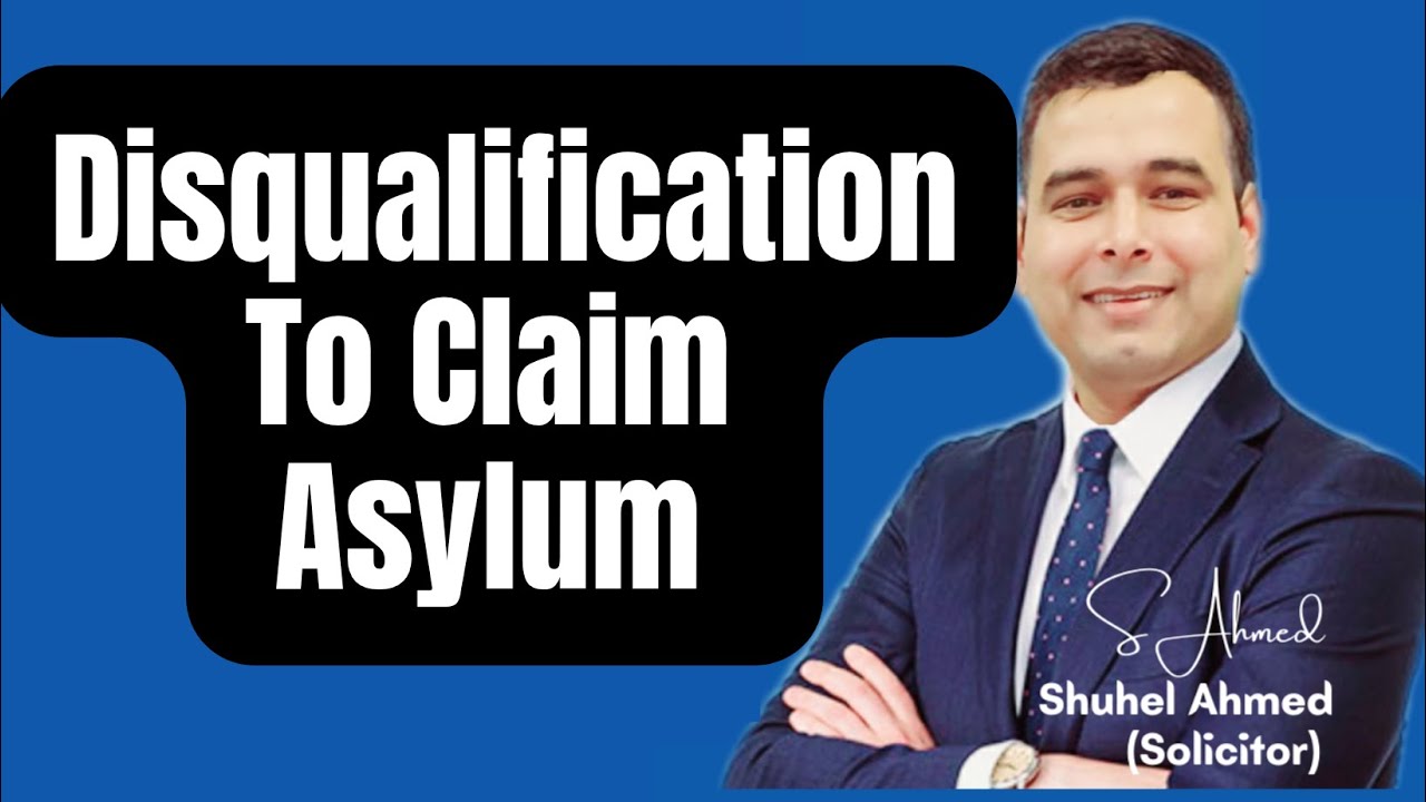 𝐃𝐢𝐬𝐪𝐮𝐚𝐥𝐢𝐟𝐢𝐜𝐚𝐭𝐢𝐨𝐧 𝐭𝐨 𝐂𝐥𝐚𝐢𝐦 𝐀𝐬𝐲𝐥𝐮𝐦