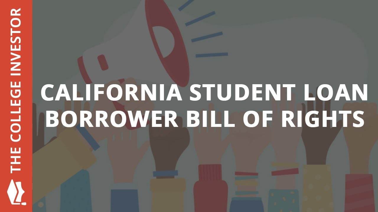 Understanding The California Student Borrower Bill Of Rights