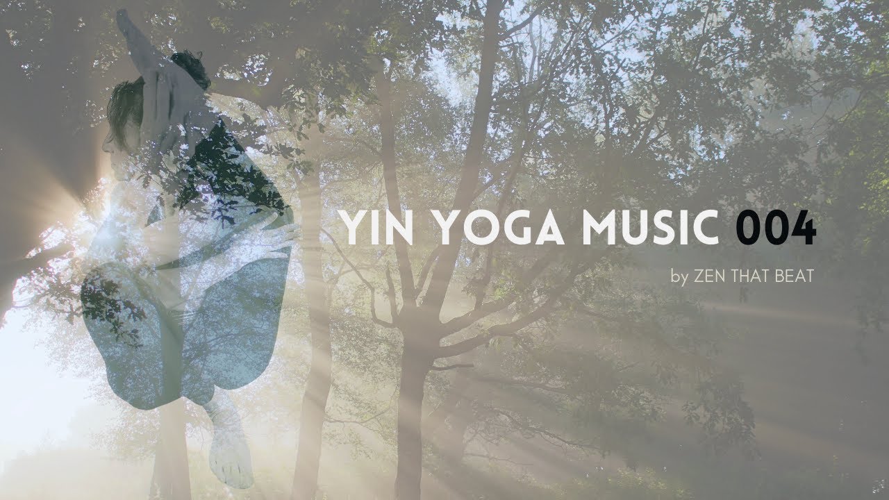 One Hour Yin Yoga Music 004