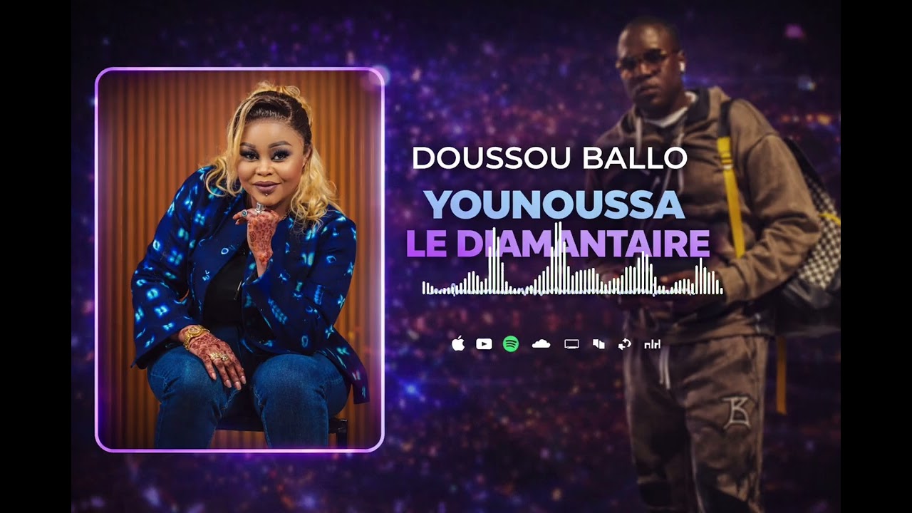 Doussou_Ballo_-_Younoussa_Le_Diamantaire(Son_Officiel)
