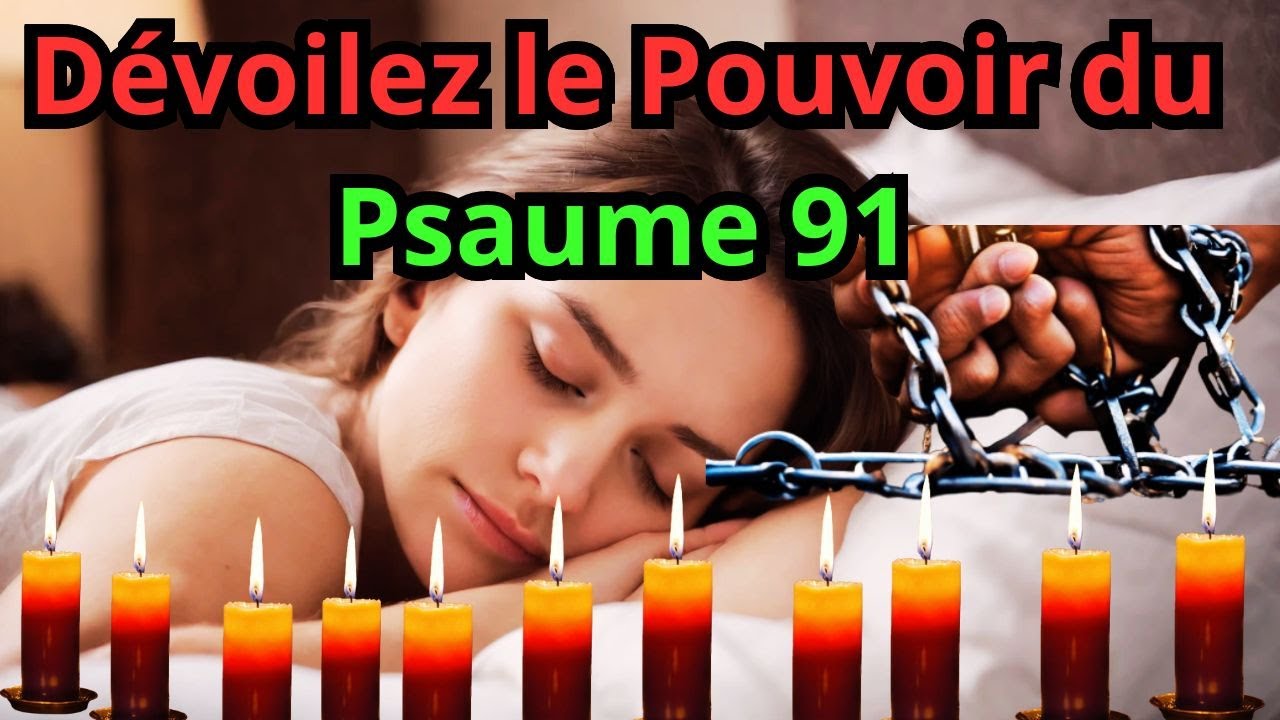 la Puissance du Psaume 91 : 7 Fois par Jour pour D&eacute;clencher des Miracles Transformateurs ds Votr Vie
