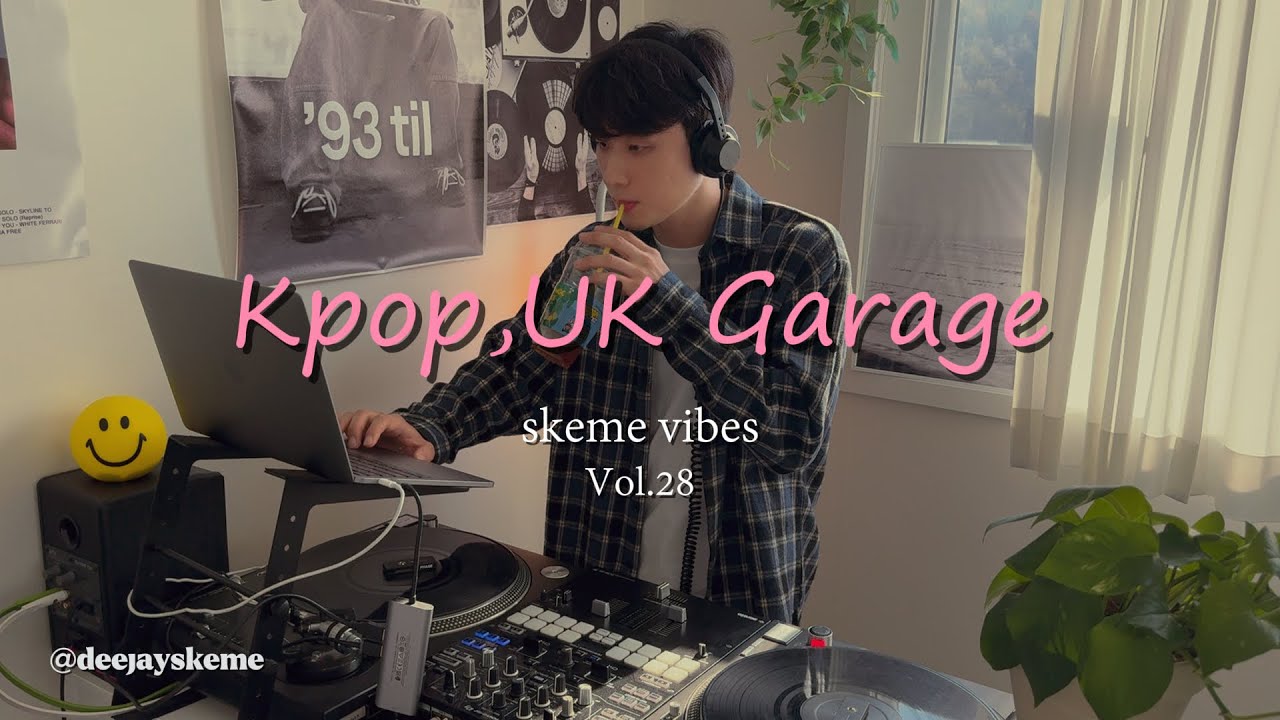 𝐏𝐥𝐚𝐲𝐥𝐢𝐬𝐭 | Kpop,UK garage Mix 🌷 skeme vibes Vol.28 | DJ SKEME