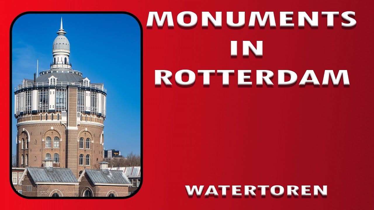 Monuments in Rotterdam, Watertoren / Monumentos en Rotterdam, Watertoren