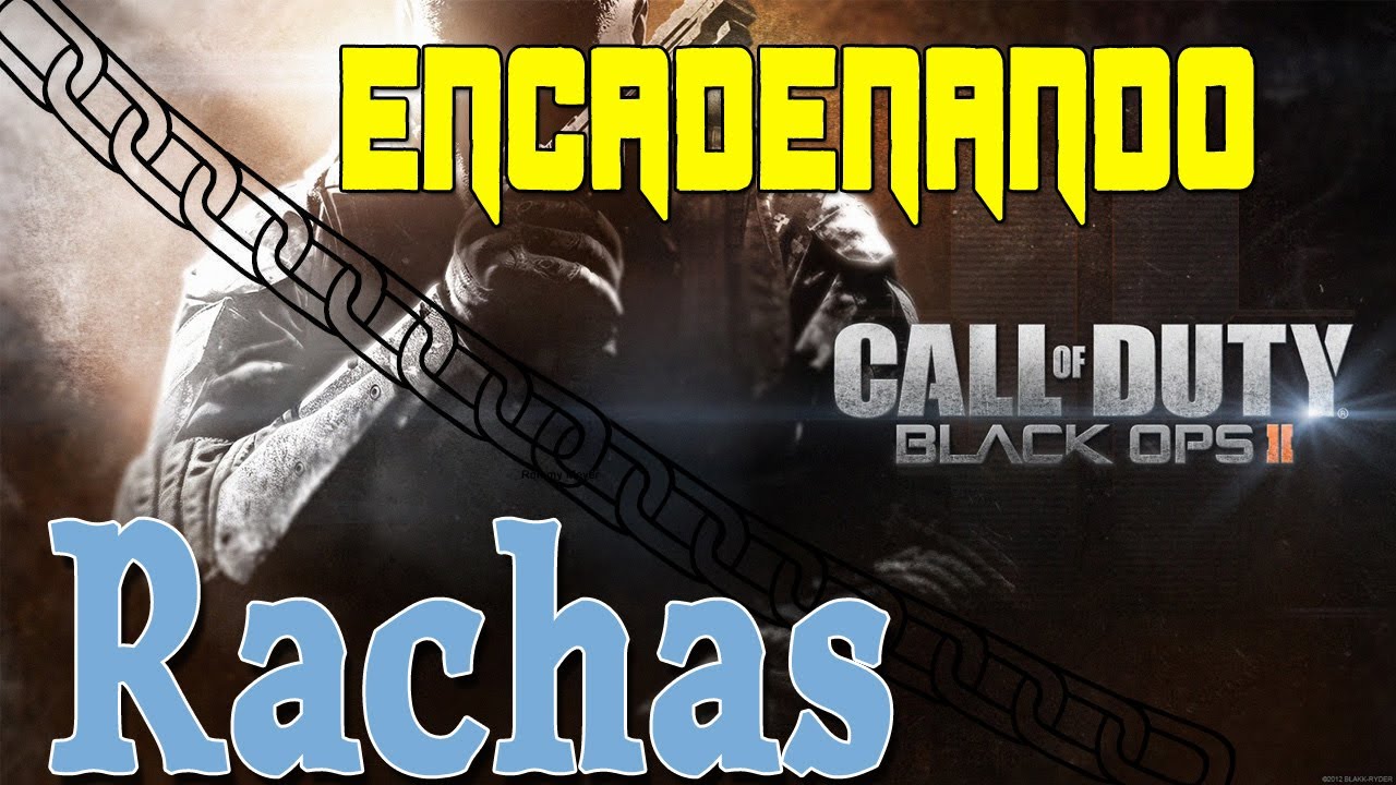 ENCADENANDO RACHAS - Black Ops 2 Msmc