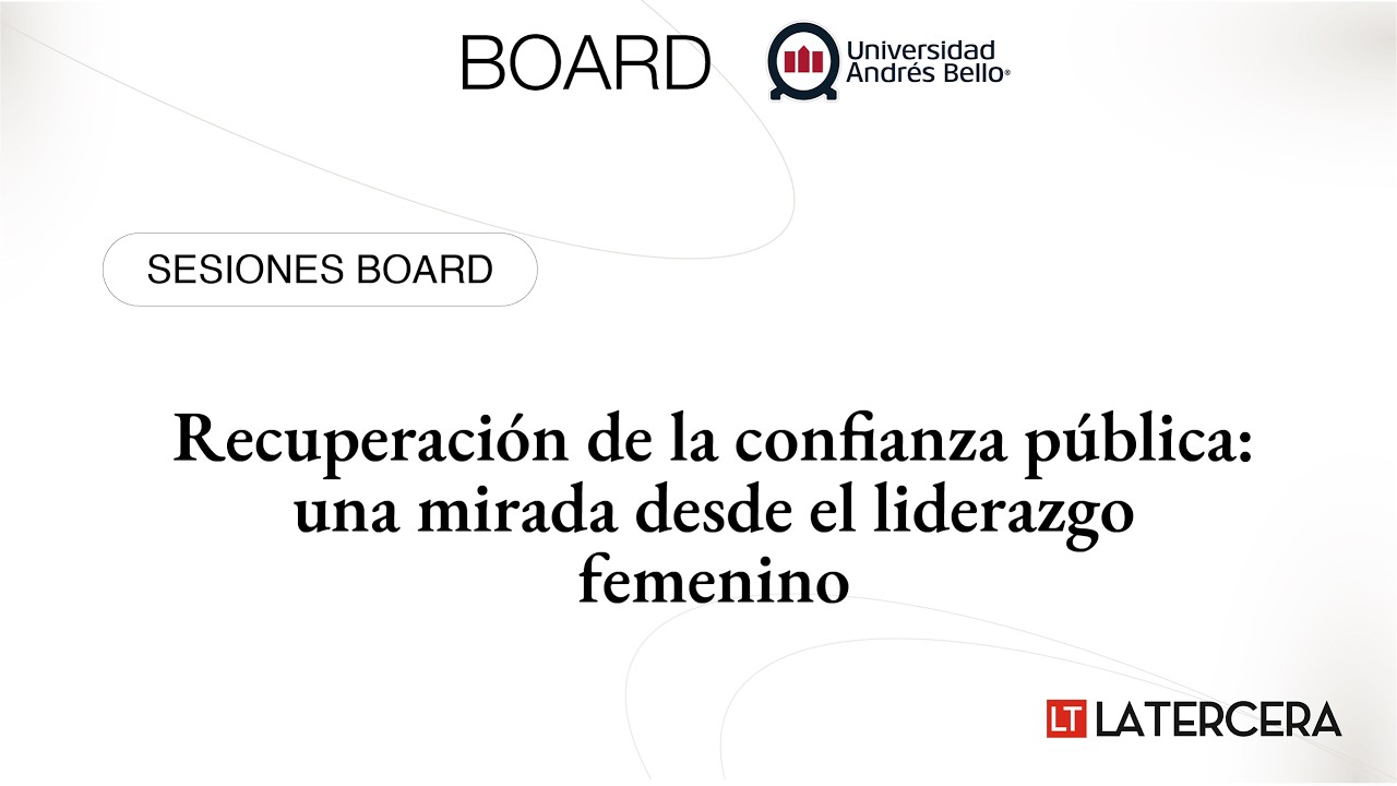 ¿Cómo recuperar la confianza pública?Una mirada desde el liderazgo femenino