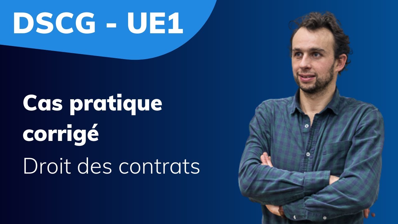 DSCG UE1 droit des contrats - cas pratique corrigé
