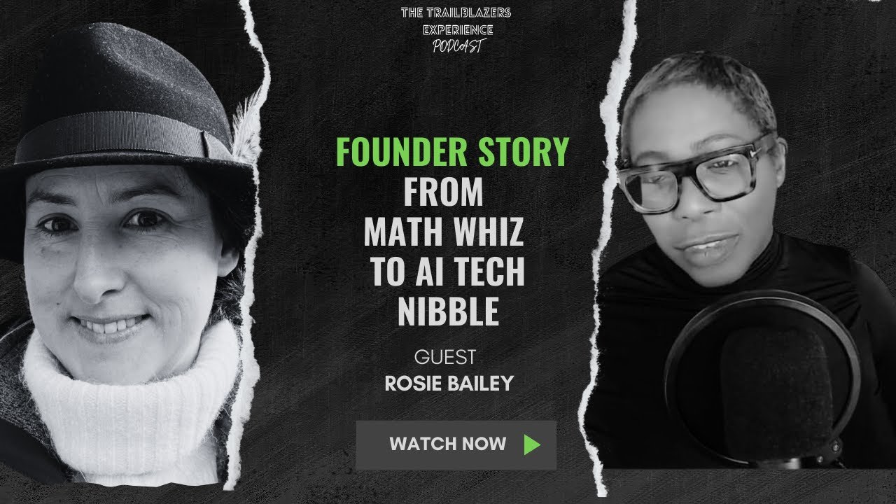 EP71:  Rosie Bailey CEO and Co-Founder of Nibble -The Art of Negotiation :From Banking to AI Tech