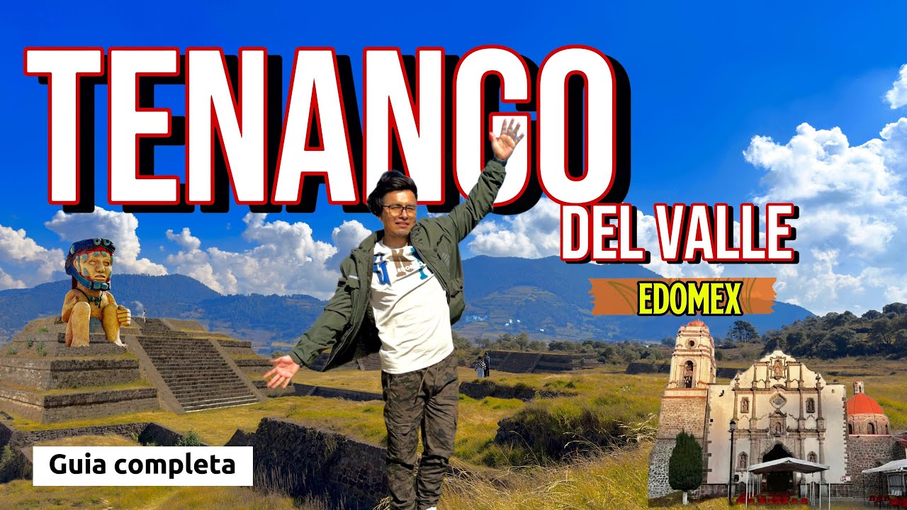 Este Pueblo con Encanto del Edomex Te Va a Sorprender  | Tenango del Valle