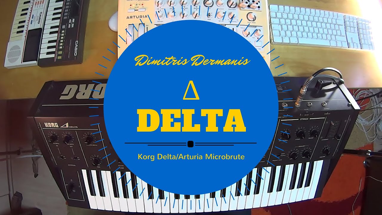 Korg DELTA (vintage analog synth)/Microbrute | Δ Delta | Dimitris Dermanis