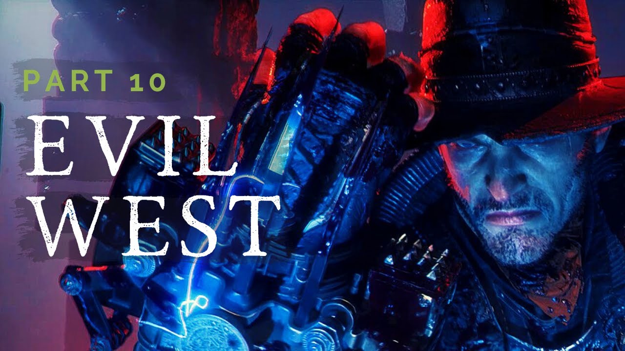 EVIL WEST | PART 10 | ELECTRICAL TOWERS | GAUNTLET UPGRADE | PC WALKTHROUGH GAMEPLAY | NO COMMENTARY