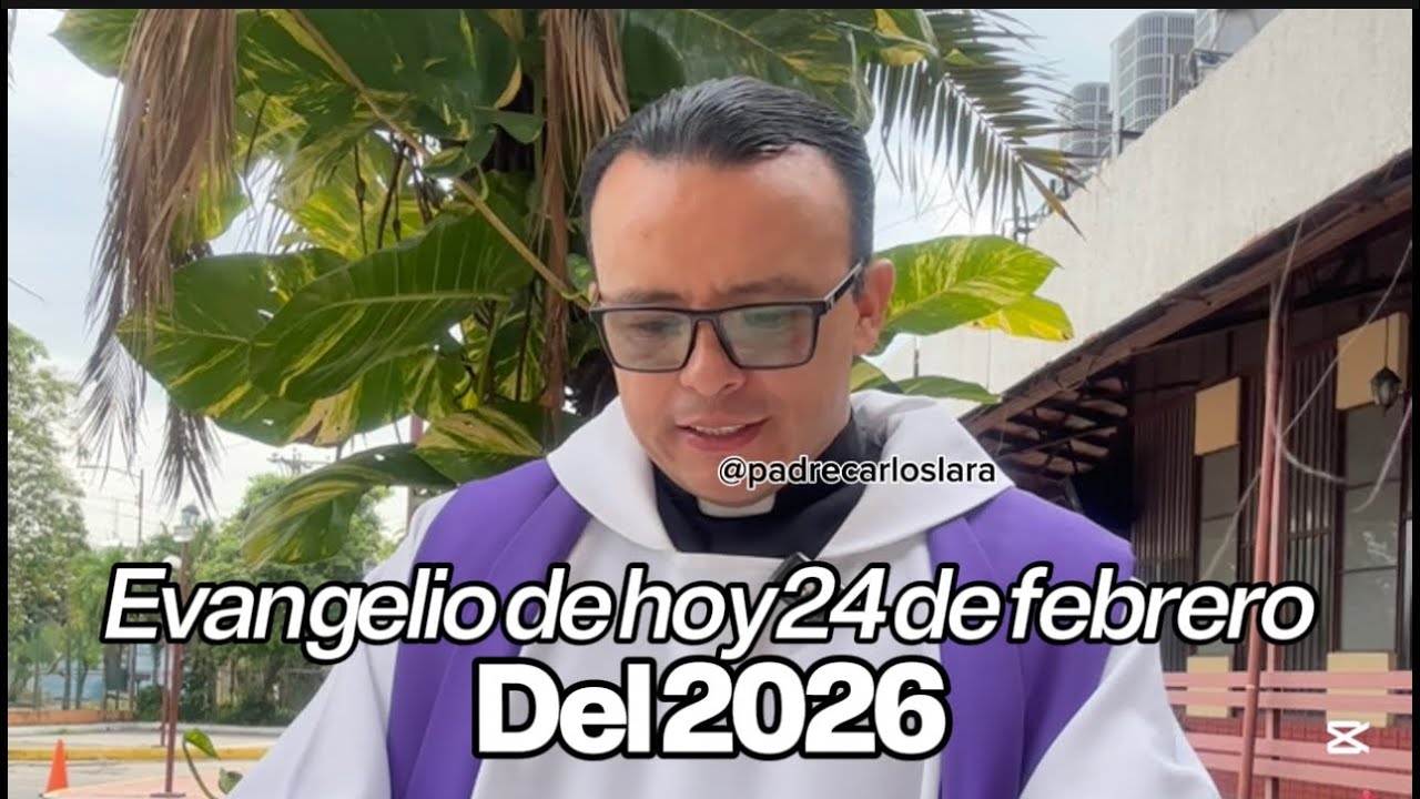 El día de hoy, 24 de febrero de 2026 con el padre Carlos Lara