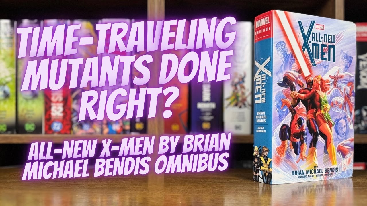 Time-Traveling Mutants Done Right? | All New X-Men by Brian Michael Bendis Omnibus (Closer Look)