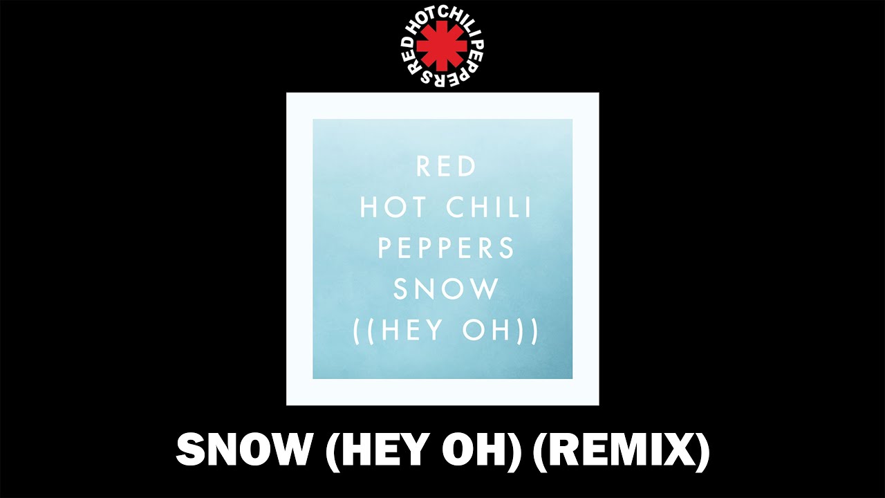 Red Hot Chili Peppers - Snow (Hey Oh) (Remix)