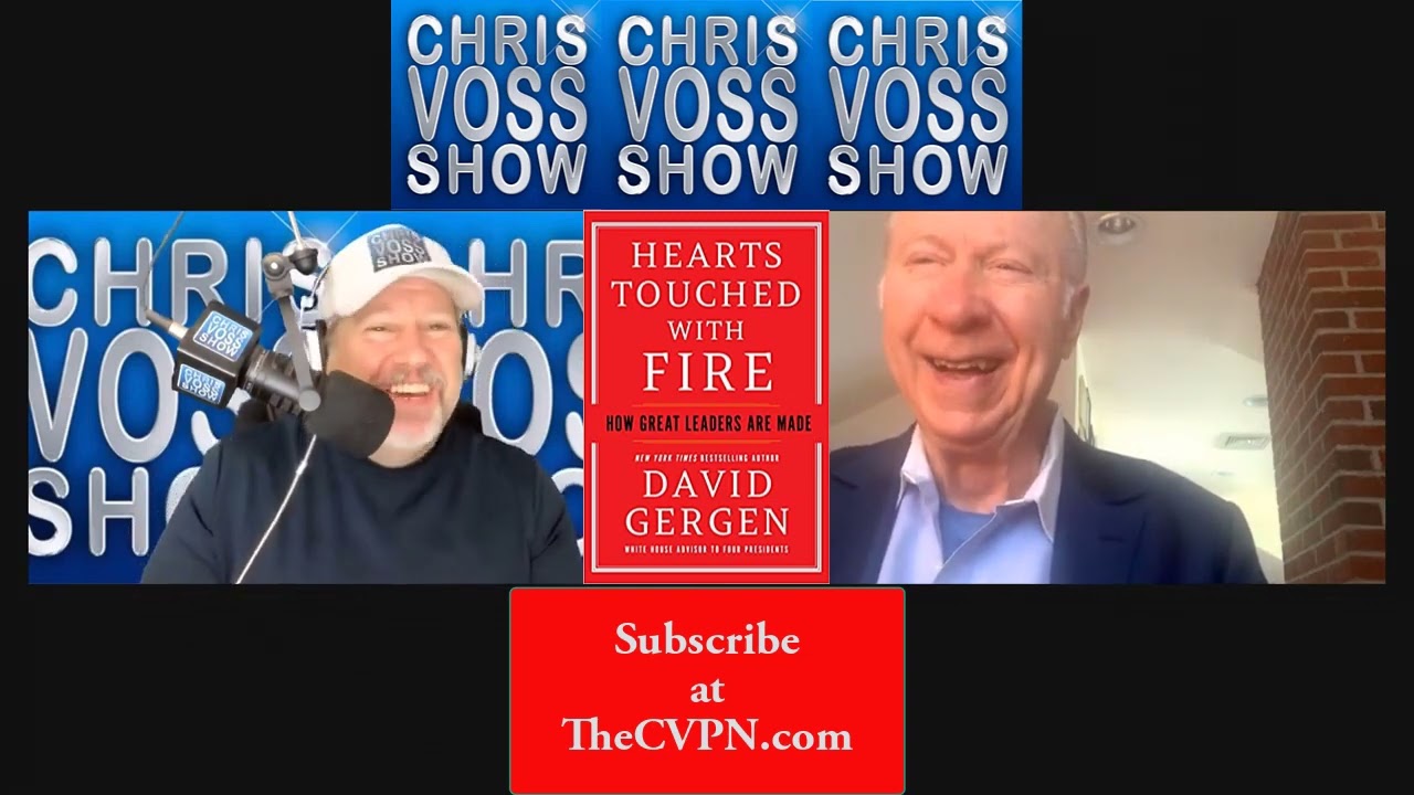 David Gergen - Hearts Touched with Fire: How Great Leaders are Made  on The Chris Voss Show Podcast