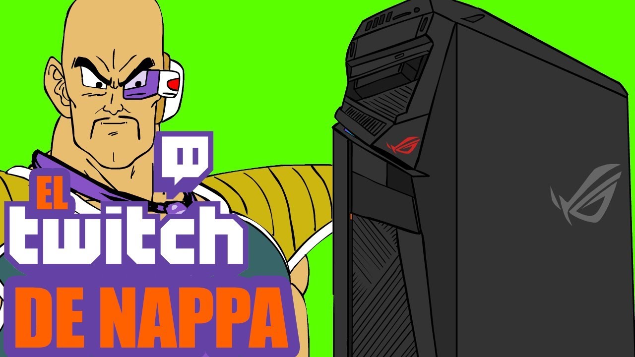 EL CANAL DE TWITCH DE NAPPA (powered by ASUS)