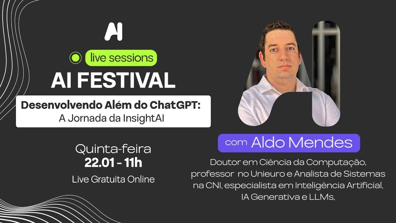 LIVE: Desenvolvendo Além do ChatGPT: A Jornada da InsightAI
