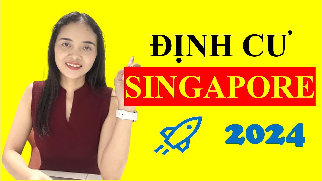 4 Con đường định cư Singapore 2024, sinh sống và làm việc lâu dài tại Singapore