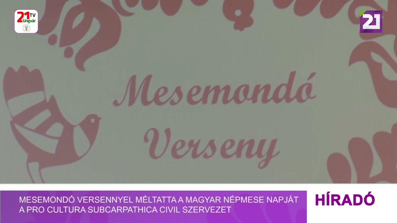 Tv21 Ungvár - Mesemondó versennyel méltatta a magyar népmese napját a Pro Cultura Subcarpathica