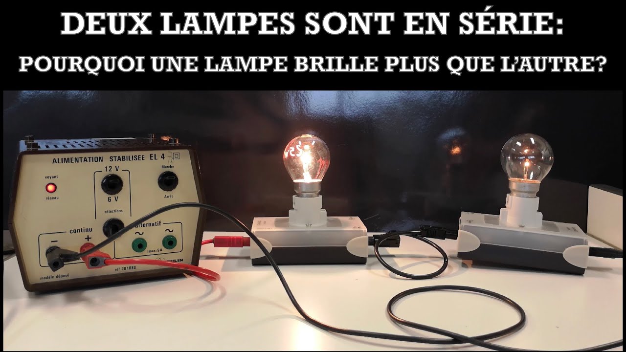 Deux lampes sont montées en série. Une lampe brille plus que l’autre. Pourquoi? Niveau 5ème et plus.