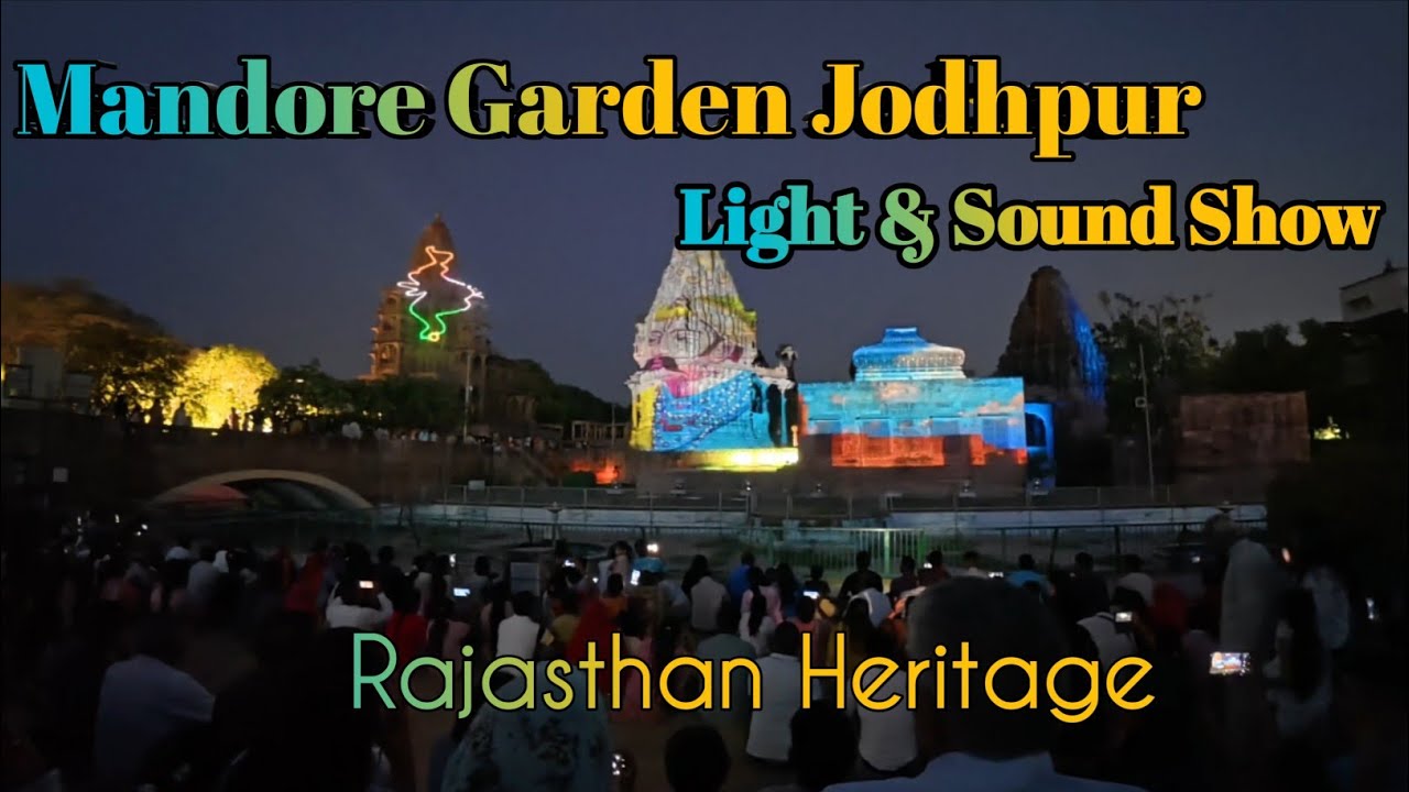 Mandore Garden Jodhpur Light & Sound Show | Rajasthan Heritage