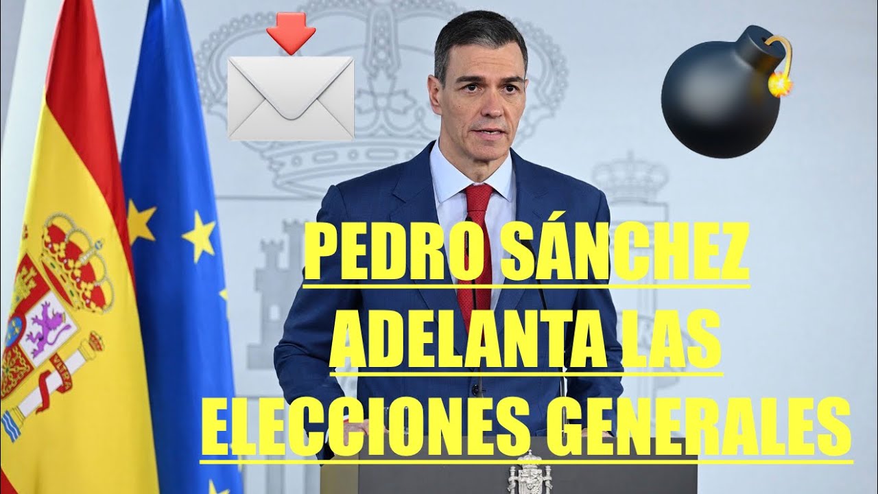 PEDRO SÁNCHEZ ADELANTA LAS ELECCIONES GENERALES ‼️‼️