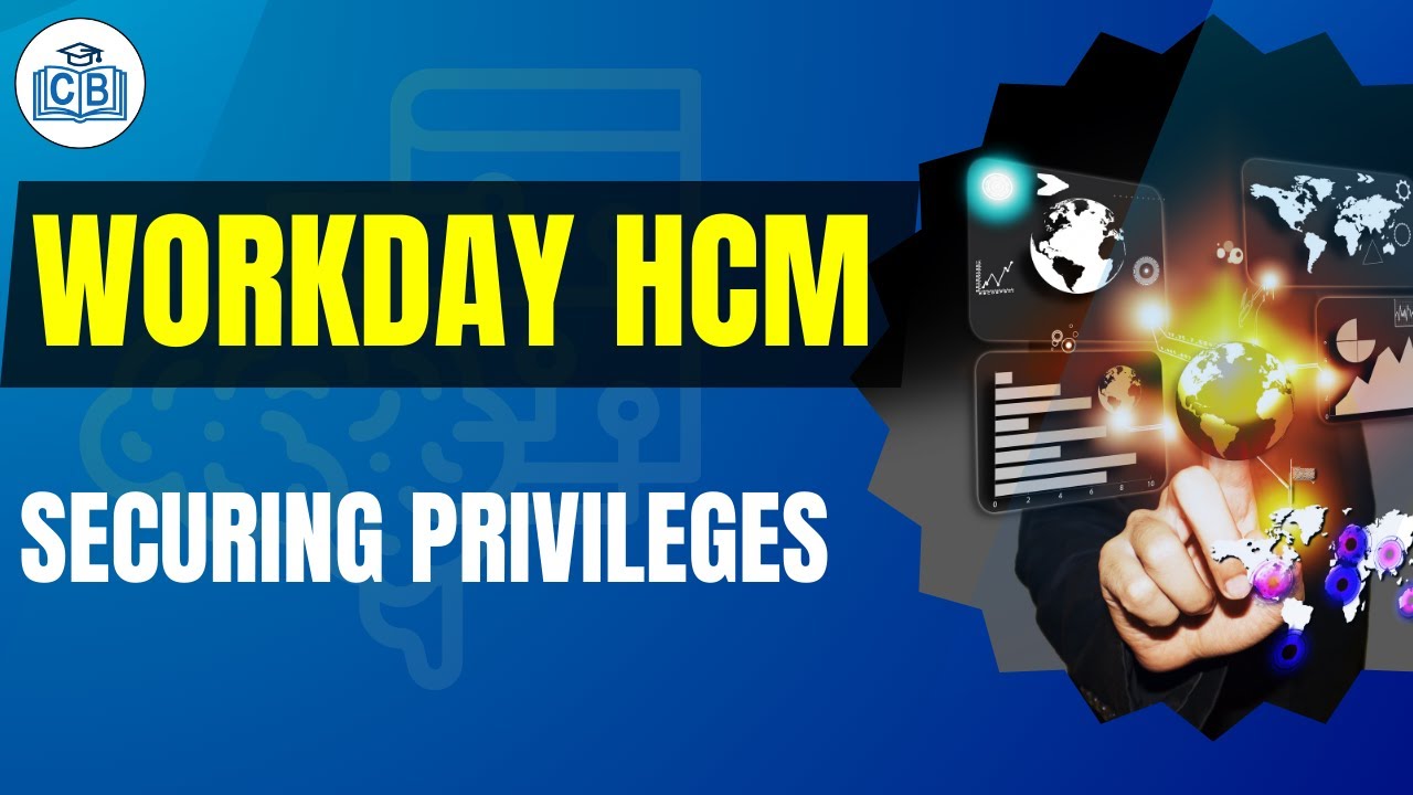 Securing Privileges in Workday | Workday HCM System Security Policies | Cyerbrainer