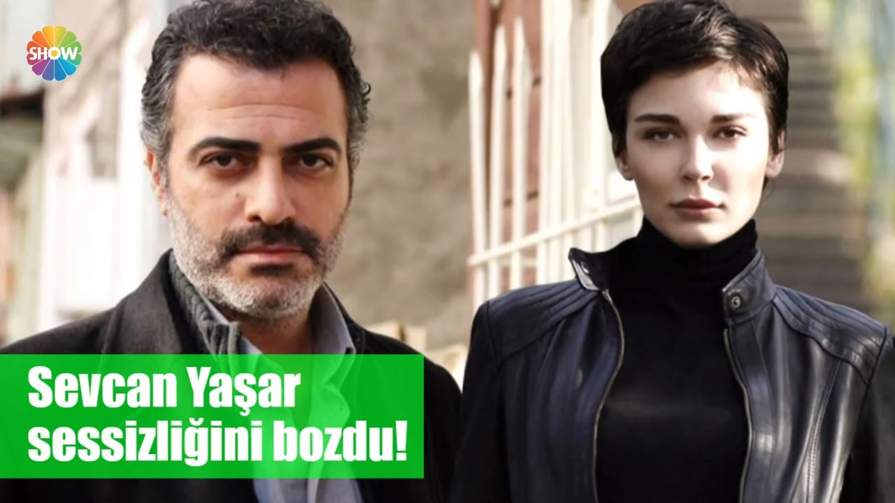 Sevcan Yaşar sessizliğini bozdu!