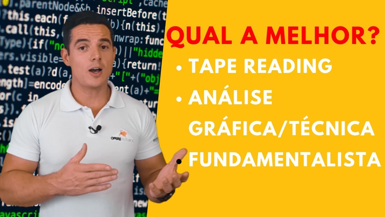 Tape Reading, Análise Técnica / Gráfica e Fundamentalista, qual a melhor?/ Opere Futuros