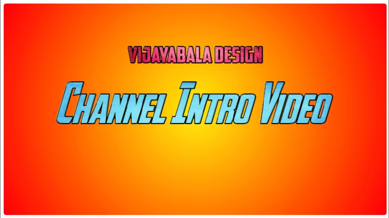 Channel Intro Video | Vijayabala Design